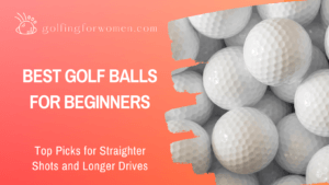 best golf balls for beginners